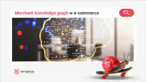 Merchant Knowledge Graph - czy Google ocenia sklep jako encję?