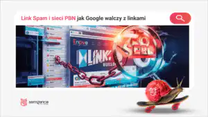 Link spam i sieci PBN: jak SpamBrain neutralizuje sztuczne linki - anatomia 512 spamowych linków
