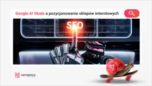 Google AI Mode a ecommerce - dane z 90 polskich sklepów