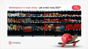 Marketplace czy własny sklep: jak pozycjonować się, gdy sprzedajesz też na Allegro i Amazonie