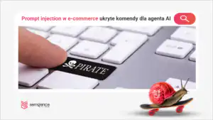 Prompt injection w e-commerce: kiedy karta produktu wydaje polecenia agentowi AI