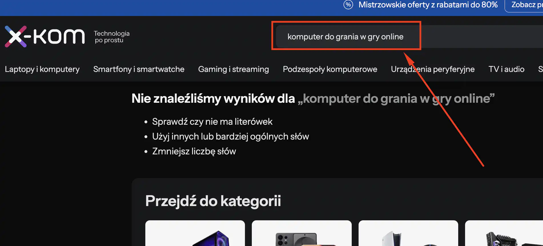 Wyszukiwarka x-kom: brak wyników dla frazy komputer do grania w gry online