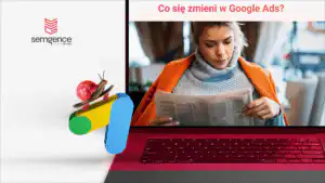Google Ads 2026: najważniejsze zmiany, nowe funkcje AI i terminy, których nie można przegapić