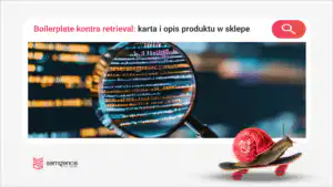 Ile karty produktu naprawdę opisuje produkt? Boilerplate kontra retrieval