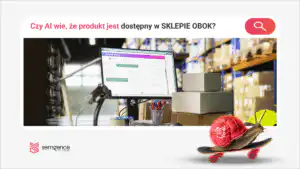 Czy AI wie, że produkt jest dostępny w sklepie obok? Local inventory w zakupach agentowych