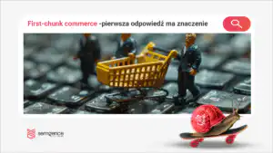 First-chunk commerce: dlaczego pierwsza część odpowiedzi asystenta zakupowego ma znaczenie