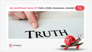 Jak weryfikować tekst AI przed publikacją? Workflow claim, źródło, konsensus, człowiek
