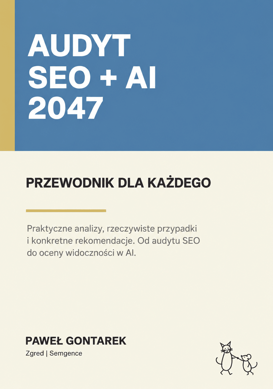 Okładka książki Audyt SEO + AI 2047 autorstwa Pawła Gontarka