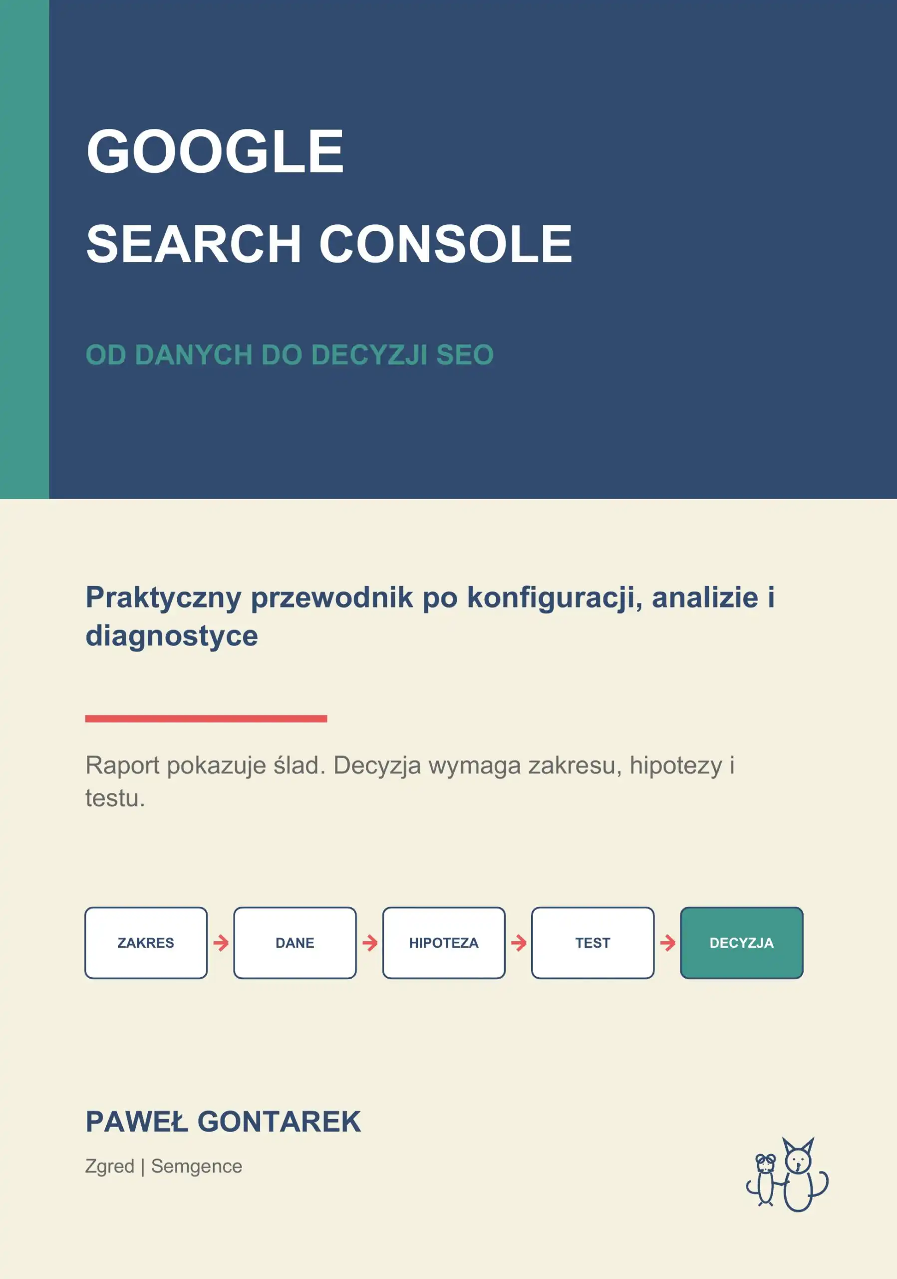 Okładka książki Google Search Console. Od danych do decyzji SEO autorstwa Pawła Gontarka