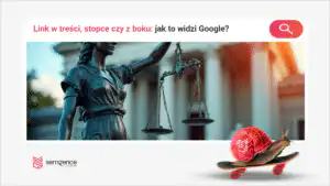 Link w treści, stopce czy sidebarze: czy Google widzi różnicę? Patenty, dokumentacja i dane audytowe