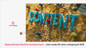 Optymalizacja klastrów tematycznych - case study poprawy widoczności stron usługowych