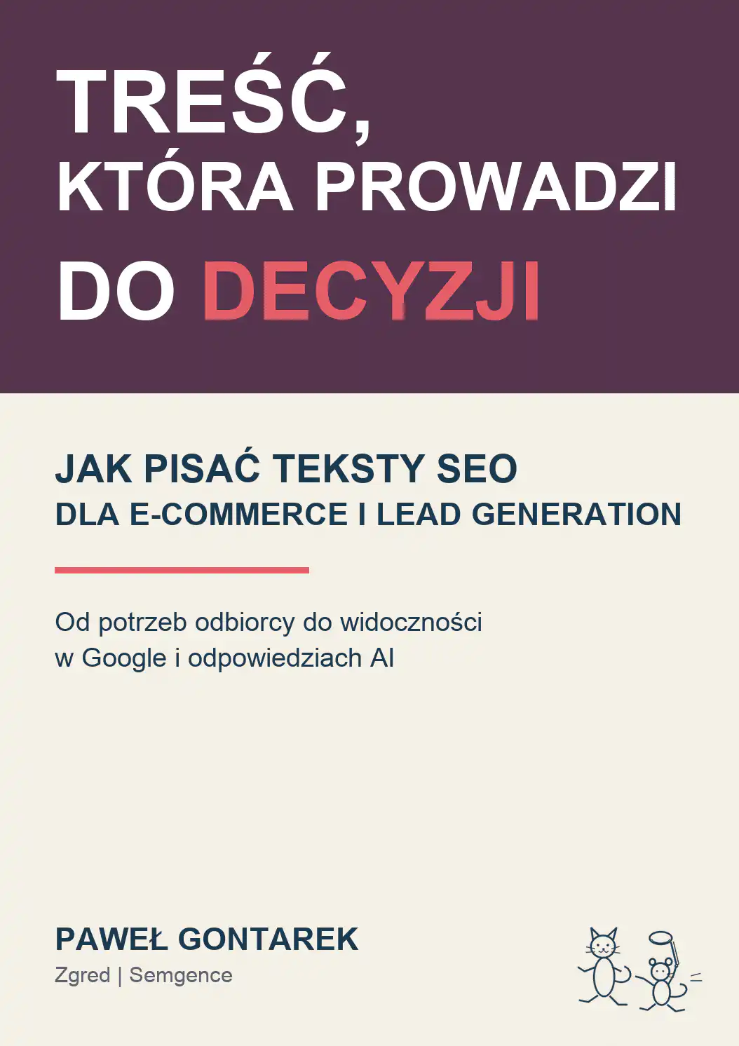 Okładka książki Treść, która prowadzi do decyzji autorstwa Pawła Gontarka