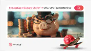 Ile kosztuje reklama w ChatGPT? CPM, CPC i budżet testowy