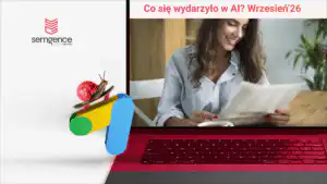 AI Search we wrześniu 2026 - co się zmieniło w widoczności w wyszukiwarkach AI?